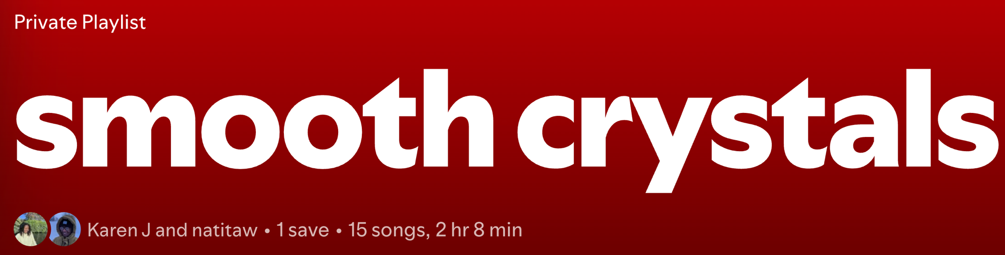 smooth crystals, a shared Spotify playlist